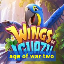 age of war two